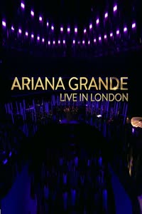 Ariana Grande Live in London